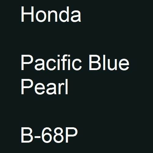 Honda, Pacific Blue Pearl, B-68P.